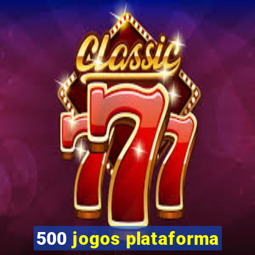 500 jogos plataforma